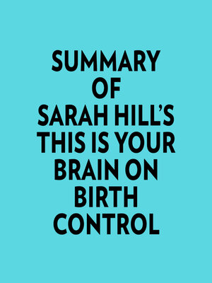 cover image of Summary of Sarah Hill's This Is Your Brain On Birth Control